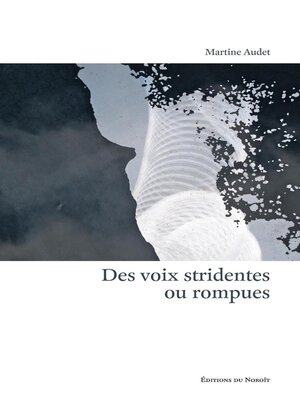cover image of Des voix stridentes ou rompues